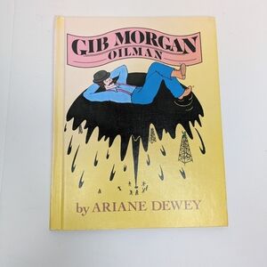 Vintage Gib Morgan Oilman Ariane Dewey Book